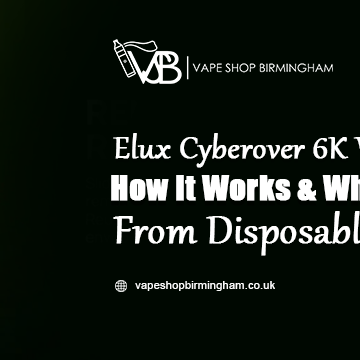 Elux Cyberover 6K Vape Kit Explained: How It Works & Why It’s Different from Disposables