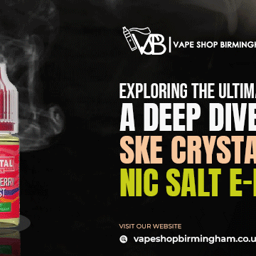 Exploring the Ultimate Vaping Adventure: A Deep Dive into SKE Crystal Original Nic Salt E-Liquid