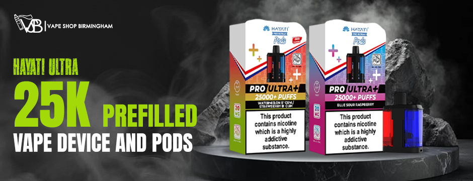Hayati Ultra 25k Prefilled Vape Device and Pods