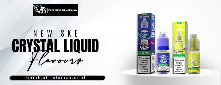 SKE Crystal’s Latest Liquid Flavours