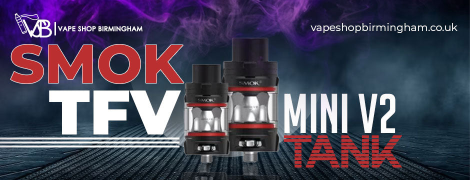 A Closer Look at the SMOK TFV-Mini V2 Tank Vape Shop Birmingham A Closer Look at the SMOK TFV-Mini V2 Tank Vape Shop Birmingham