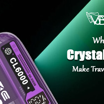 Why Rechargeable Crystal CL6000 Vape Make Travelling So Much Easier?
