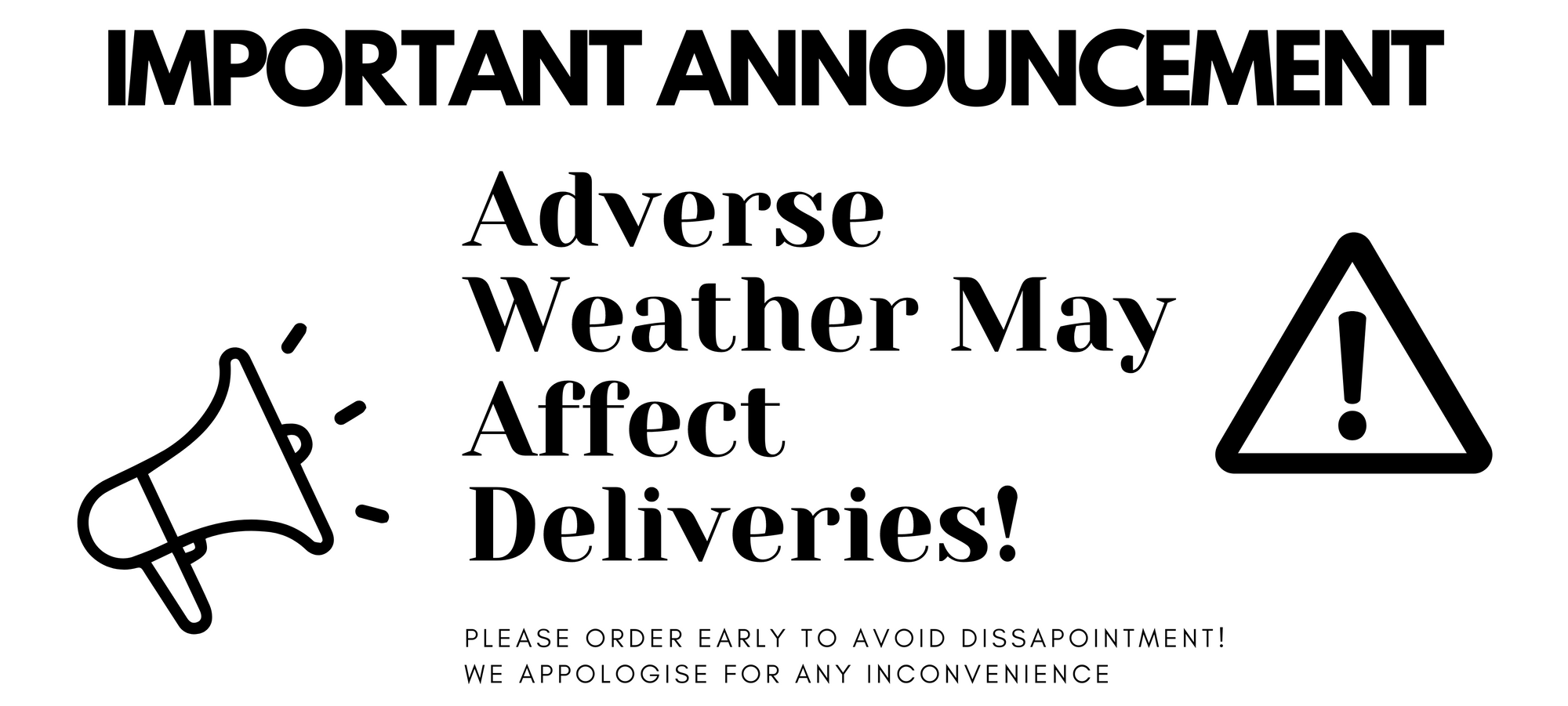 Adverse Weather may affect same day vape deliveries