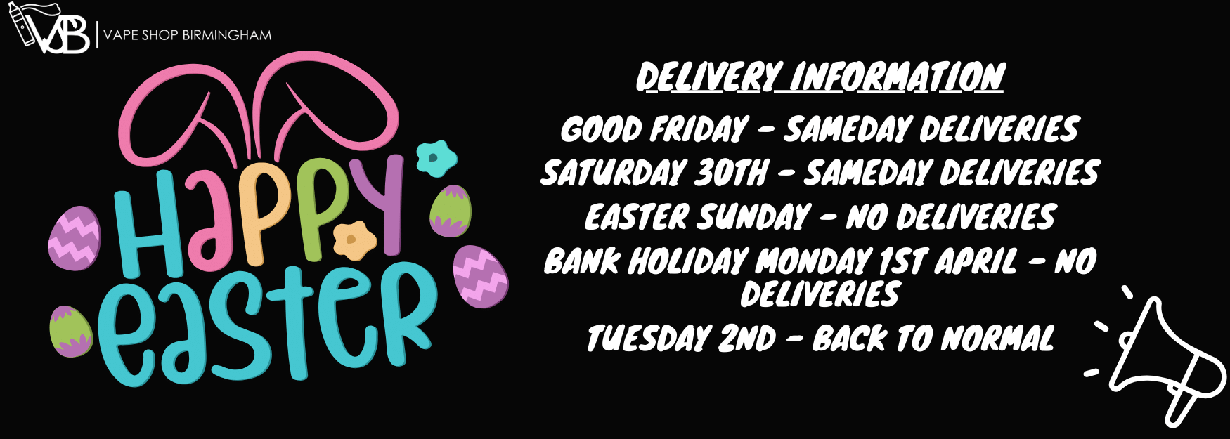 Easter Delivery Details Vape Shop Birmingham